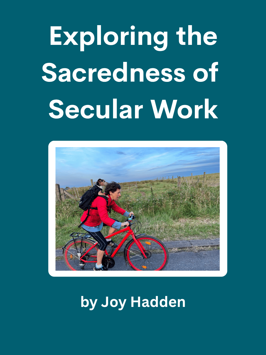 Exploring the Sacredness of  Secular Work